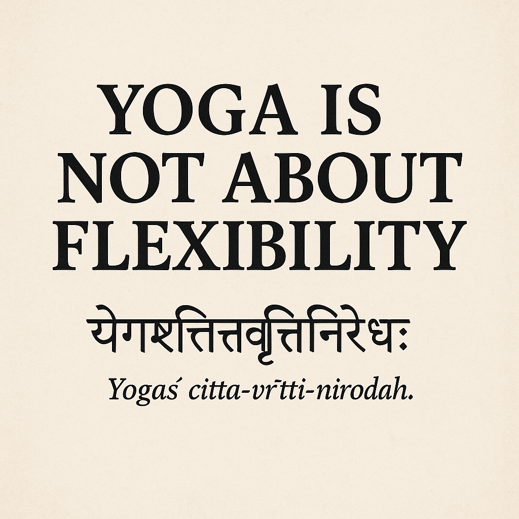 this picture shows yoga is not about flexibility